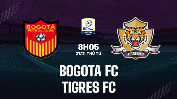 Nhận định Bogota FC vs Tigres FC 8h05 ngày 27/3 (Hạng 2 Colombia 2024). Hãy đến Hi88 thể thao trực tuyến để biết thêm thông tin nhé .