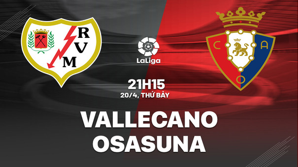 Nhận định bóng đá Vallecano vs Osasuna 21h15 ngày 20/4 (La Liga 2023/24). Hãy đến Hi88 thể thao trực tuyến để biết thêm thông tin nhé .